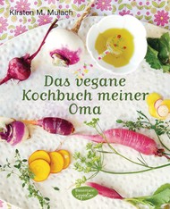 vegan, Kochen, Kochbuch, Essen, Trinken, Ernährung, vegetarisch, Hausmannskost, Mandelmilch, Hafermilch