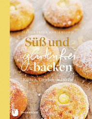 Süß und Glutenfrei Backen, Jessica Frej und Maria Blohm, glutenfrei, backen, Zöliakie, Sprue, Kuchen, Törtchen, Kekse