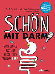 Schön mit Darm, Schlank mit Darm, Schlau mit Darm, Prof. Dr. Michaela Axt-Gadermann, Regina Rautenberg, Darm, Darmgesundheit, Darmbakterien, Darmbarriere, Hautflora, Hautgesundheit, Hautbarriere, Inulin, Präbiotika, Probiotika, gesund Ernährung, ORAC, Immunsystem