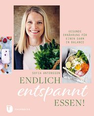 Endlich entspannt essen, Sofia Antonsson, Reizdarm, Reizdarm Syndrom, FODMAP, FODMAPS, Low-FODMAP, vegetarisch, vegan, Reizmagen, No-FODMAPS, Rezepte, ohne Zwiebel, gesunde Ernährung, Darmgesundheit, Rezepte für den Darm, Darmbakterien