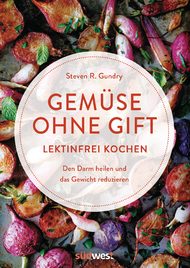 Online-Bewertung, Online Review, Bewertung, Rezension, Gundry, Dr. Steven R. Gundry, Böses Gemüse, Gemüse ohne Gift, Lektinfrei kochen, Lektine, Lektinfrei, Lektinarm, Kochen, Rezepte, Kochbuch, gesunde Ernährung, Darmgesundheit, Immunsystem, chronische Erkrankungen, Autoimmunerkrankungen, LFE Programm, Schnellkochtopf