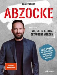 Ron Perduss, Abzocke, Verbraucherfallen, abgezockt, Abzockmaschen, Kundenkarte, Treuepunkte, Fallen, Einkaufen, Versicherungen