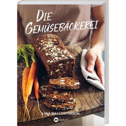 Gemüsebäckerei, Lina Wallentinson, Gemüse, Backen, Rote Bete, Möhren, Karotten, Wurzelgemüse, Pastinaken, Kohl, Salat, Erbsen, Hülsenfrüchte, Brot, Brötchen, Nachtisch, Süßspeise, Spinat, Kürbis, Rezepte, Anfänger, Knäckebrot, Weichgebäck